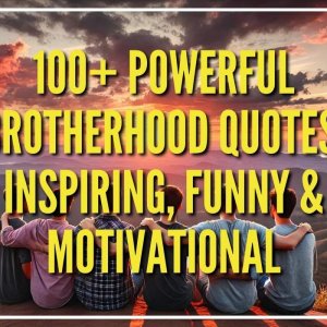 100-Powerful-Brotherhood-Quotes-Inspiring-Funny-Motivational-Brotherhood-Quotes.jpg